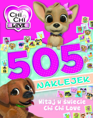 Chi chi love. 505 naklejek. Witaj w świecie 
Chi Chi Love