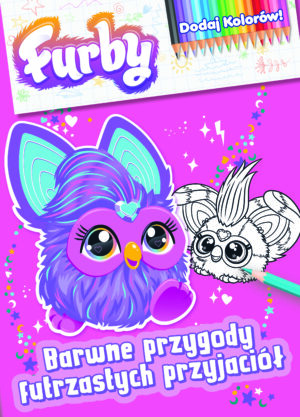 Furby. Dodaj kolorów. Barwne przygody futrzastych przyjaciół
