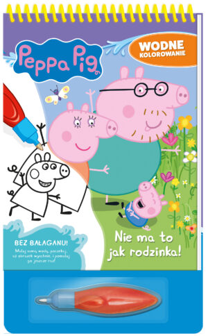 Peppa Pig. Wodne kolorowanie 13. Nie ma to jak rodzinka!