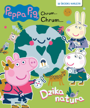 Peppa Pig. Chrum… Chrum... 91. Dzika natura